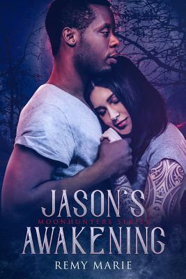 Jason's Awakening - Marie, Remy