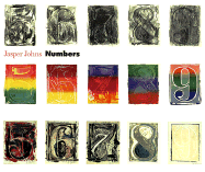 Jasper Johns: Numbers - Johns, Jasper, and Bernstein, Roberta (Text by), and Foster, Carter (Text by)