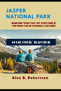 Jasper National Park Hiking Guide