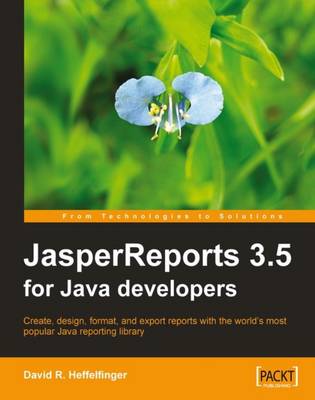 JasperReports 3.5 for Java Developers - Heffelfinger, David