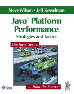 Java� Platform Performance: Strategies and Tactics