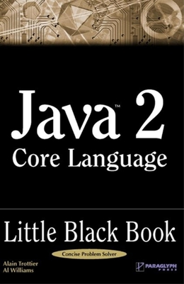 Java 2 Core Language Little Black Book - Trottier, Alain