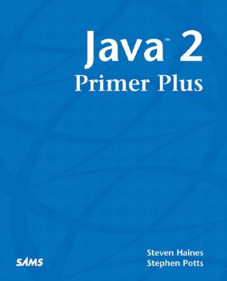 Java 2 Primer Plus - Haines, Steven, and Potts, Steve, and Potts, Stephen, M.a