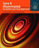 Java 6 Illuminated: An Active Learning Approach - Anderson, Julie, and Franceschi, Herve J
