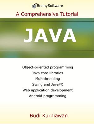 Java 7: A Comprehensive Tutorial - Kurniawan, Budi
