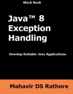 Java 8 Exception Handling: Develop Reilable Java Applications