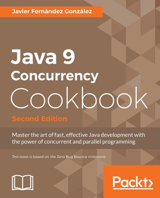 Java 9 Concurrency Cookbook - - Gonzalez, Javier Fernandez