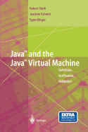 Java and the Java Virtual Machine: Definition, Verification, Validation