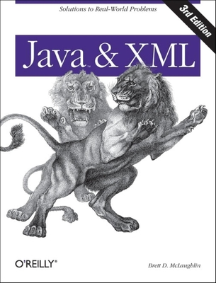 Java and XML: Solutions to Real-World Problems - McLaughlin, Brett, and Edelson, Justin