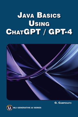 Java Basics Using Chatgpt/GPT-4 - Campesato, Oswald