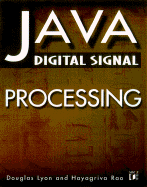 Java Digital Signal Processing - Lyon, Douglas A, PH.D, and Rao, Hayagriva V