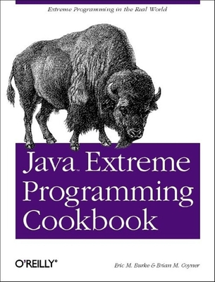 Java Extreme Programming Cookbook - Burke, Eric M, and Coyner, Brian M