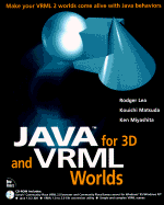 Java for 3D & VRML Worlds - Lea, Rodger, and Miyashita, Ken, and Matsuda, Kouichi
