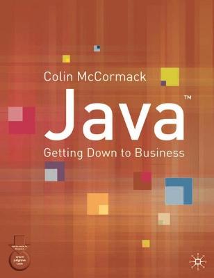 Java: Getting Down to Business - McCormack, Colin