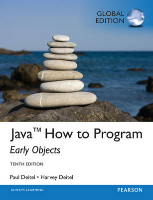 Java How To Program (Early Objects), Global Edition - Deitel, Harvey, and Deitel, Paul