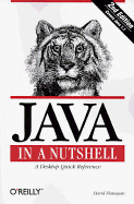 Java in a Nutshell: A Desktop Quick Reference
