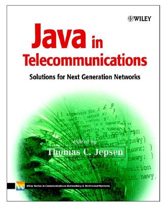 Java in Telecommunications: Solutions for Next Generation Networks - Jepsen, Thomas C (Editor), and Anjum, Farooq, and Bhat, Ravi Raj