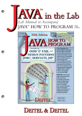 Java in the Lab: Lab Manual to Accompany Java How to Program - Deitel, H M, and Deitel, P J