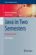 Java in Two Semesters: Featuring Javafx