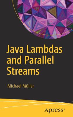 Java Lambdas and Parallel Streams - M�ller, Michael