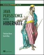 Java Persistence with Hibernate: Revised Edition of Hibernate in Action
