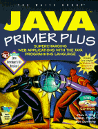 Java Primer Plus: Supercharging Web Applications with the Java Programming Language - Tyma, Paul M., and Tyna, Paul M., and Torok, Gabriel