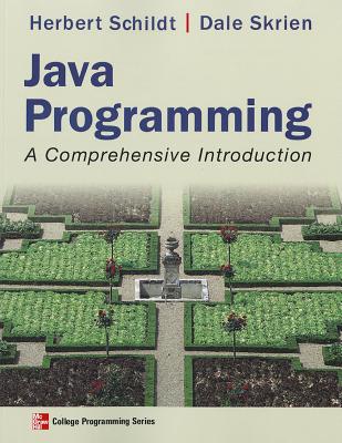 Java Programming: A Comprehensive Introduction - Schildt, Herbert, and Skrien, Dale