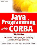 Java Programming with CORBA: Advanced Techniques for Building Distributed Applications