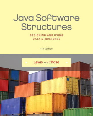 Java Software Structures: Designing and Using Data Structures - Lewis, John, and Chase, Joseph