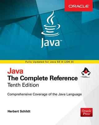 Java: The Complete Reference, Tenth Edition - Schildt, Herbert