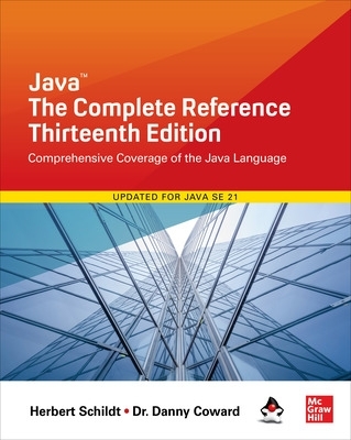 Java: The Complete Reference, Thirteenth Edition - Schildt, Herbert, and Coward, Danny