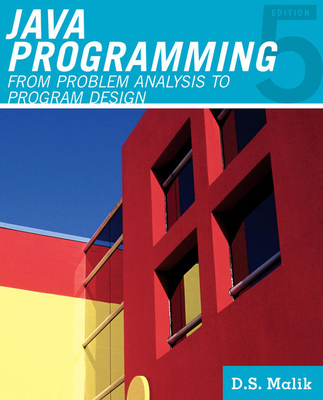 Java(tm) Programming: From Problem Analysis to Program Design - Malik, D