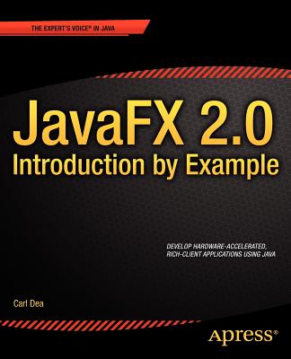 Javafx 2.0: Introduction by Example - Dea, Carl