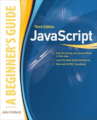 JavaScript, a Beginner's Guide, Third Edition - Pollock, John