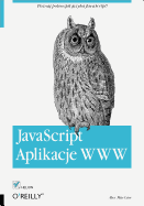 JavaScript. Aplikacje WWW - Maccaw, Alex