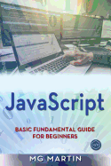 JavaScript: Basic Fundamental Guide for Beginners