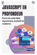 JavaScript en profondeur: �crire du code Web asynchrone, �volutif et moderne