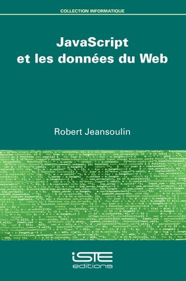 JavaScript et les donn?es du Web - Jeansoulin, Robert