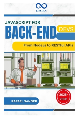 JavaScript for Back-End Devs: From Node.js to RESTful APIs - Sander, Rafael