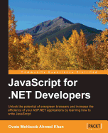 JavaScript for .NET Developers: Developing for the modern web