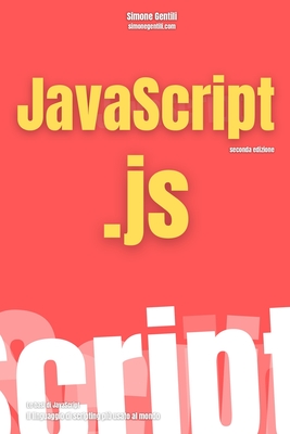 JavaScript per principianti: Edizione II - Gentili, Simone