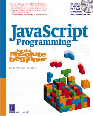 JavaScript Programming for the Absolute Beginner - Harris, Andy