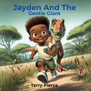 Jayden And The Gentle Giant