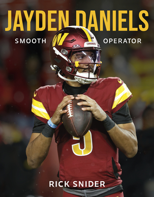 Jayden Daniels: Smooth Operator - Snider, Rick