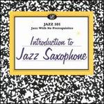 Jazz 101: Introduction to Jazz Saxophone