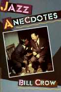 Jazz Anecdotes - Crow, Bill