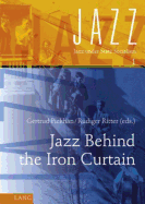 Jazz Behind the Iron Curtain