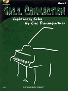 Jazz Connection, Book 2 - Book/CD: Eight Performance Pieces for the Later Elementary Level