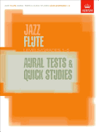 Jazz Flute Aural Tests and Quick Studies: Levels/Grades 1-5
