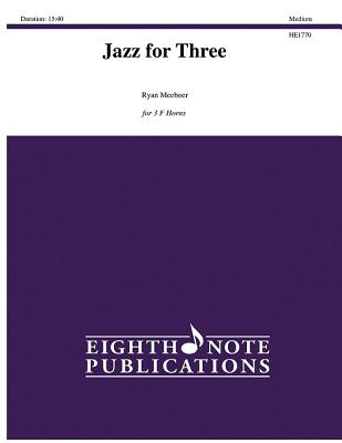 Jazz for Three: Score & Parts - Meeboer, Ryan (Composer)